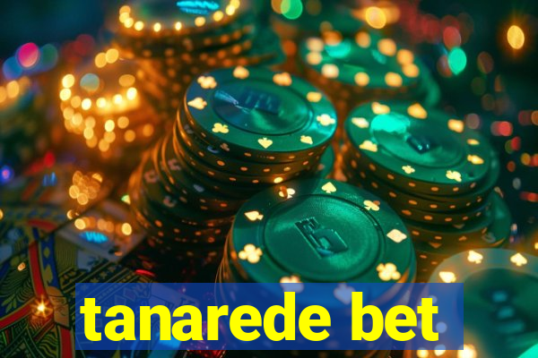 tanarede bet